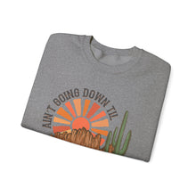 Load image into Gallery viewer, Aint Goin Down Crewneck Sweatshirt