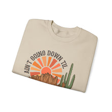 Load image into Gallery viewer, Aint Goin Down Crewneck Sweatshirt