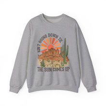 Load image into Gallery viewer, Aint Goin Down Crewneck Sweatshirt