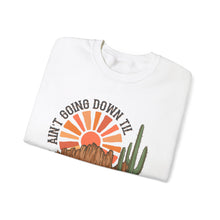 Load image into Gallery viewer, Aint Goin Down Crewneck Sweatshirt